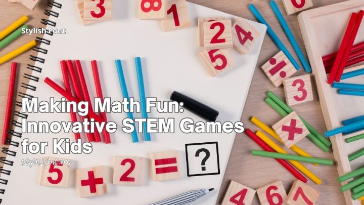 Making Math Fun: Innovative STEM Games for Kids